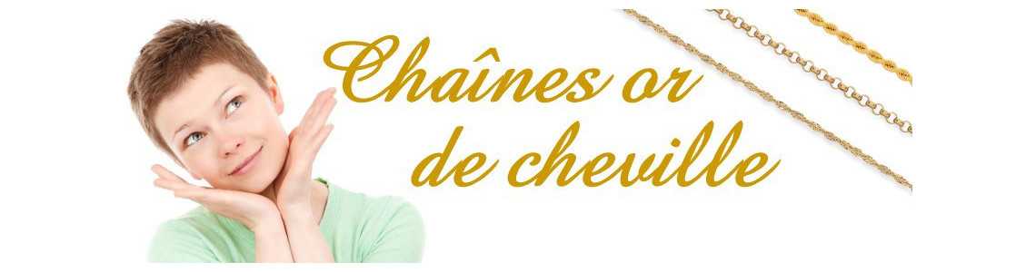 Chaînes de cheville or