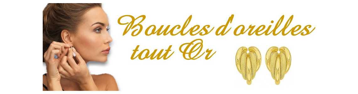 Boucles d'oreilles tout or